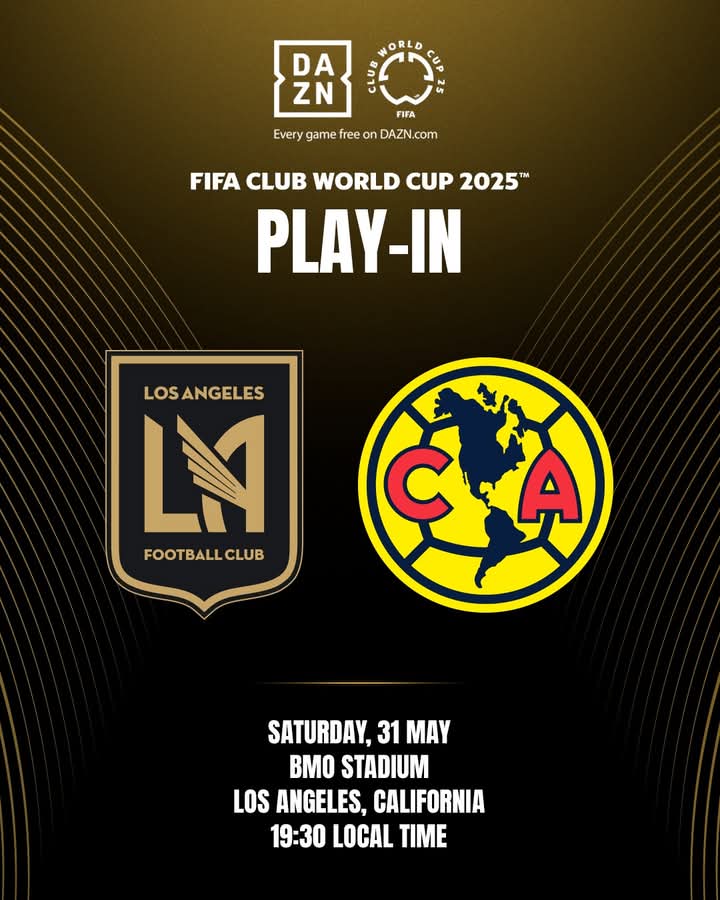 LAFC and Club América to clash on Saturday, 31 May at BMO Stadium for final FIFA Club World Cup 2025™