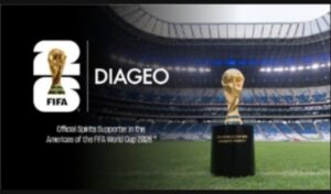 Diageo named Official Spirits Supporter in North and Central America for FIFA World Cup 26™ 